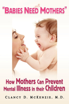 Babies Need Mothers