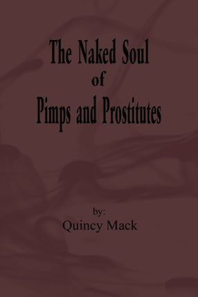 The Naked Soul of Pimps and Prostitutes