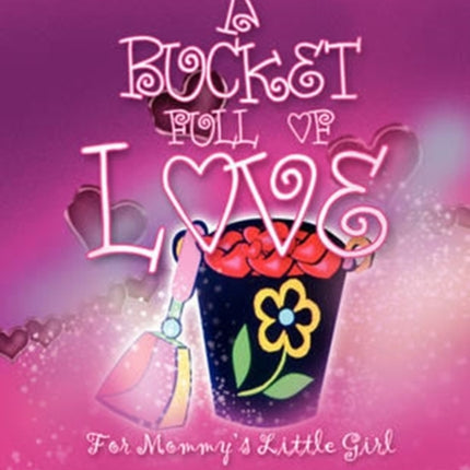 A Bucket Full of Love