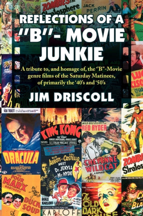 Reflections of a B Movie Junkie