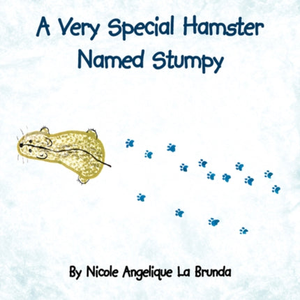 A Very Special Hamster Named Stumpy