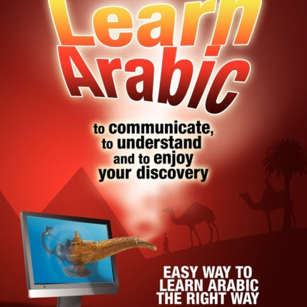 Learn Arabic To communicate to understand and to enjoy your discovery