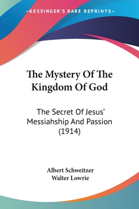 The Mystery Of The Kingdom Of God The Secret Of