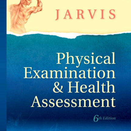 Physical Examination and Health Assessment 6e