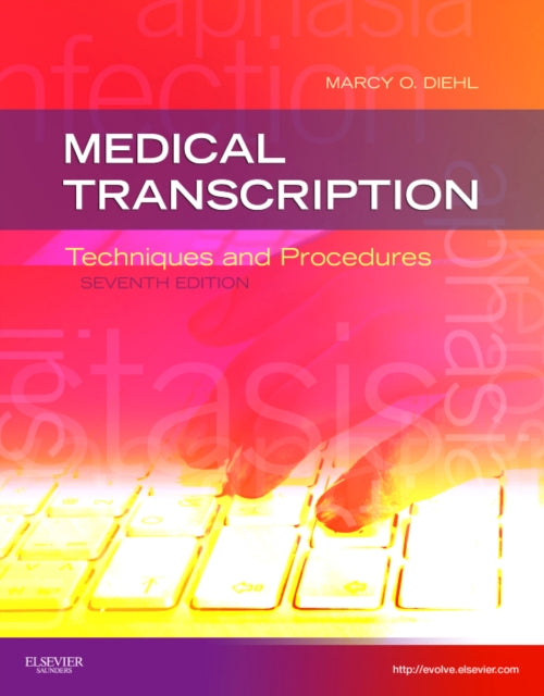 Medical Transcription: Techniques and Procedures