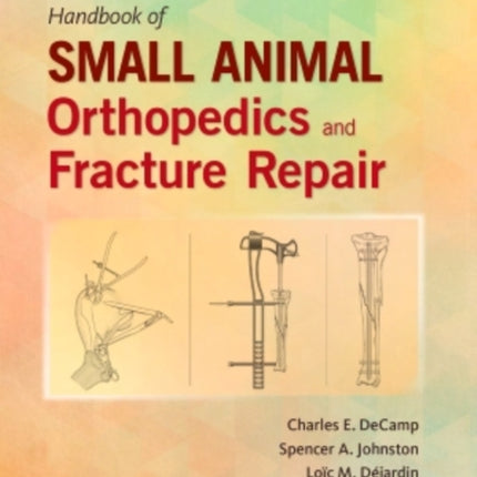 Brinker, Piermattei and Flo's Handbook of Small Animal Orthopedics and Fracture Repair