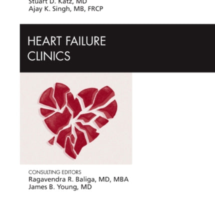 Anemia and Heart Failure An Issue of Heart Failure Clinics