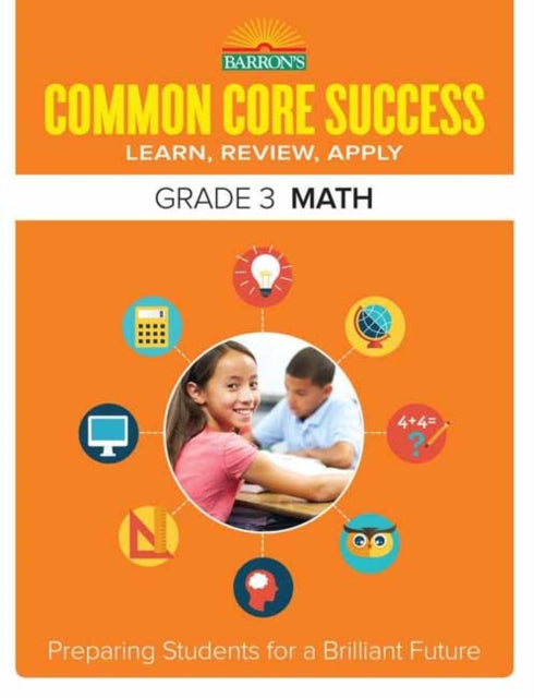 Common Core Success Grade 3 Math: Preparing Students for a Brilliant Future