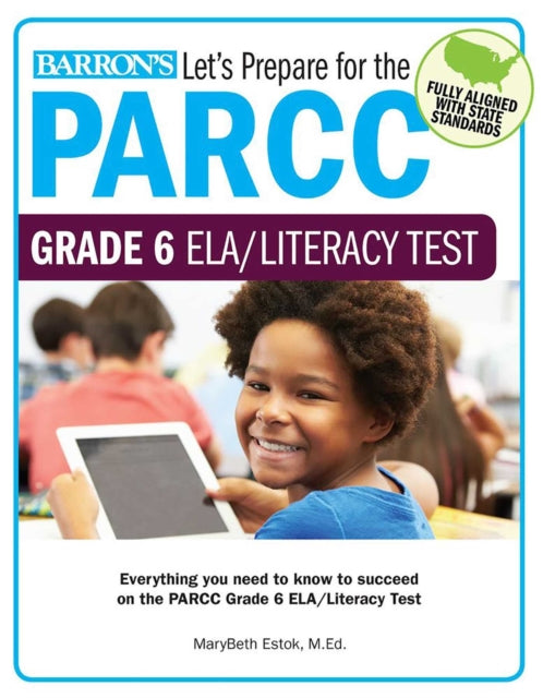 Lets Prepare for the PARCC Grade 6 ELALiteracy Test Lets Prepare for the PARCC Tests