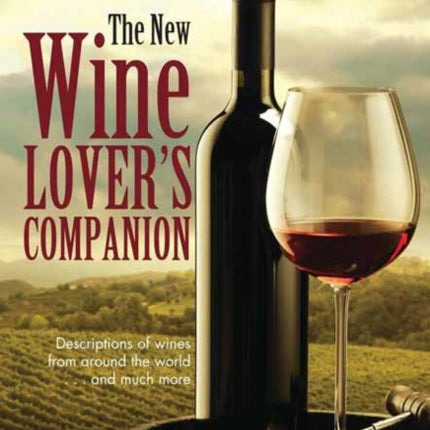 The New Wine Lovers Companion Descriptions of