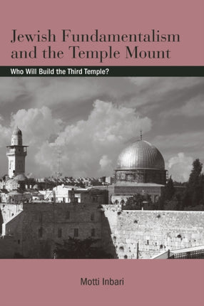 Jewish Fundamentalism and the Temple Mount Who