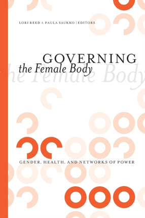 Governing the Female Body Gender Health and