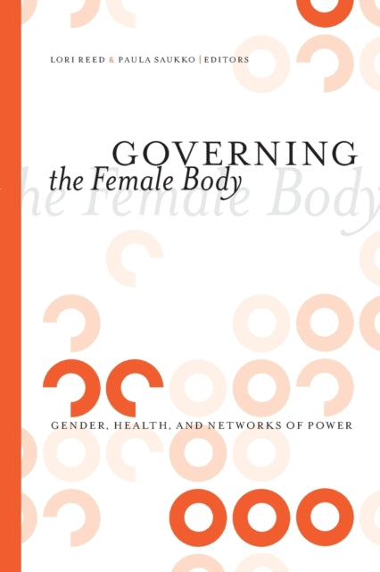 Governing the Female Body Gender Health and