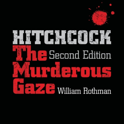 Hitchcock Second Edition The Murderous Gaze SUNY