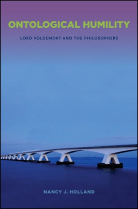 Ontological Humility Lord Voldemort and the Philosophers