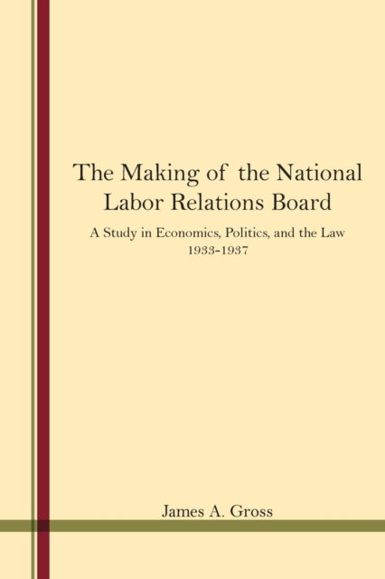 The Making of the National Labor Relations Board