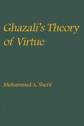 Ghazalis Theory of Virtue