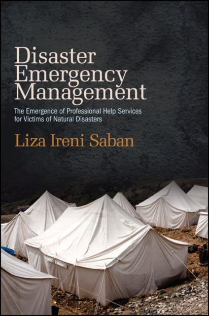 Disaster Emergency Management The Emergence of Professional Help Services for Victims of Natural Disasters