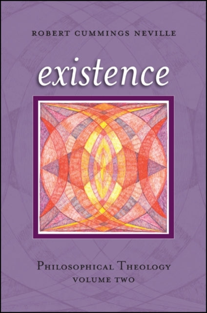 Existence Philosophical Theology Volume Two 2