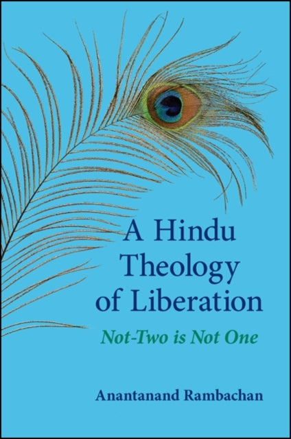 A Hindu Theology of Liberation NotTwo Is Not One