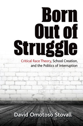 Born Out of Struggle Critical Race Theory School