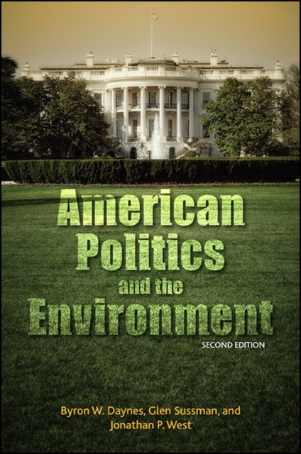 American Politics and the Environment Second Edition