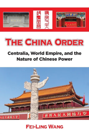 The China Order Centralia World Empire and the