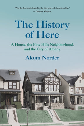 The History of Here A House the Pine Hills
