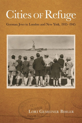 Cities of Refuge German Jews in London and New