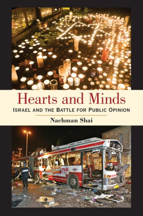 Hearts and Minds Israel and the Battle for Public