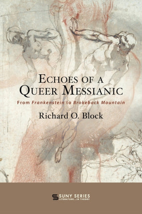 Echoes of a Queer Messianic From Frankenstein to