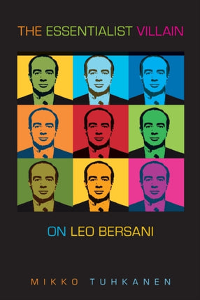 The Essentialist Villain On Leo Bersani
