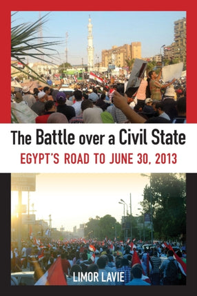 Battle over a Civil State The Egypts Road to June