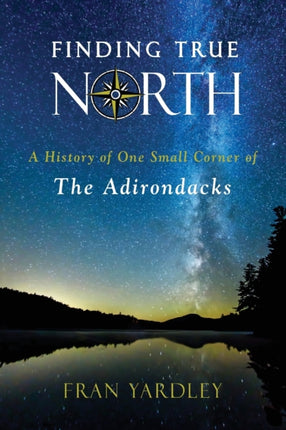 Finding True North A History of One Small Corner