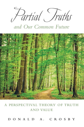 Partial Truths and Our Common Future A