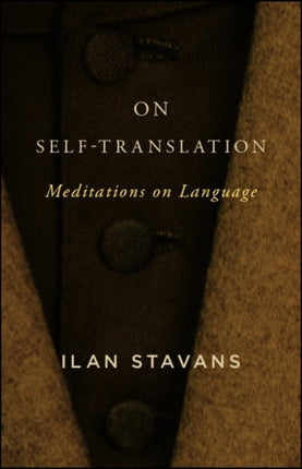 On SelfTranslation Meditations on Language