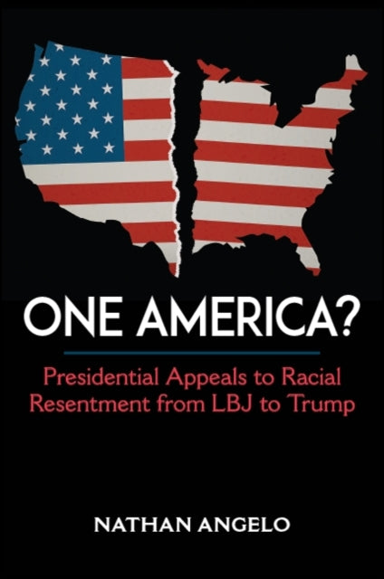 One America Presidential Appeals to Racial
