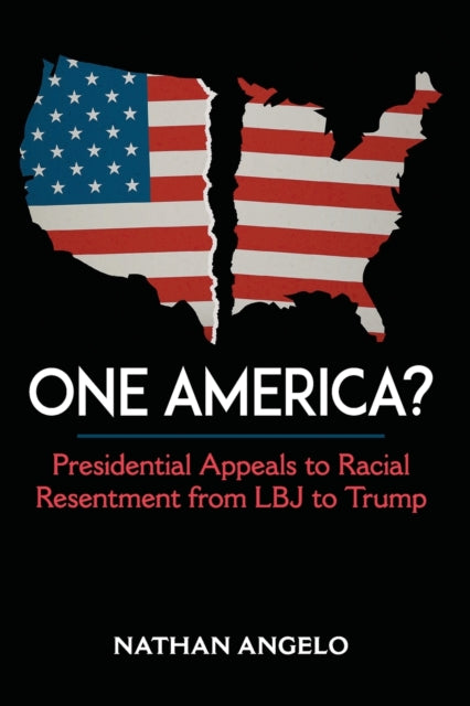 One America Presidential Appeals to Racial