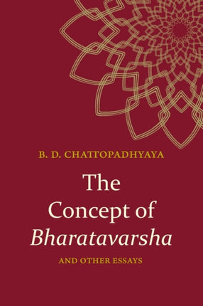 Concept of Bharatavarsha and Other Essays The