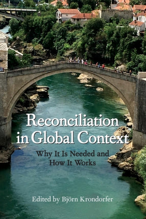 Reconciliation in Global Context Why It Is Needed