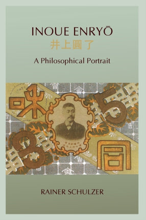 Inoue Enryo A Philosophical Portrait
