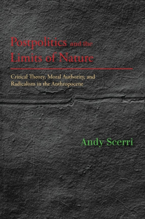 Postpolitics and the Limits of Nature Critical