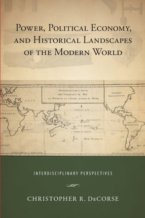 Power Political Economy and Historical Landscapes