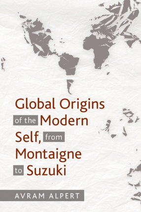 Global Origins of the Modern Self from Montaigne
