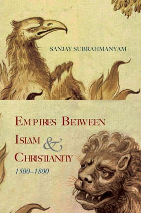 Empires between Islam and Christianity 15001800