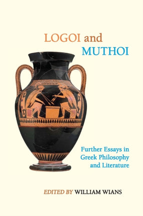 Logoi and Muthoi Further Essays in Greek