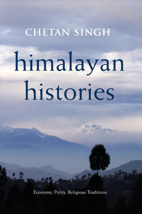 Himalayan Histories Economy Polity Religious