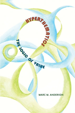Hyperthematics The Logic of Value SUNY series in