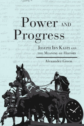 Power and Progress Joseph Ibn Kaspi and the