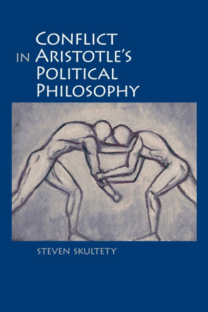 Conflict in Aristotles Political Philosophy SUNY